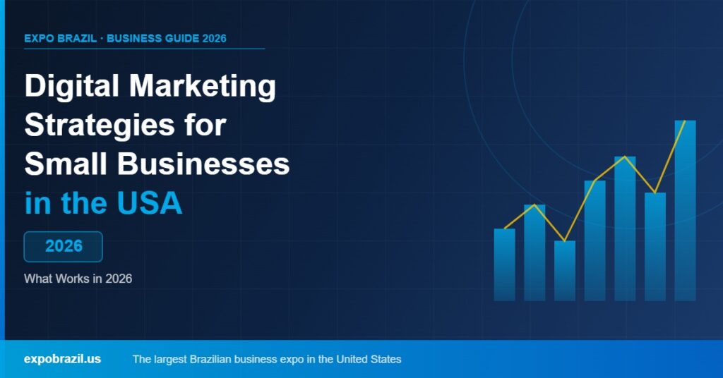 Digital marketing strategies for small businesses in the United States 2026 - Expo Brazil