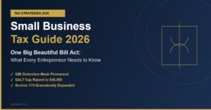 Small Business Tax Strategies 2026 - One Big Beautiful Bill Act Guide for Entrepreneurs